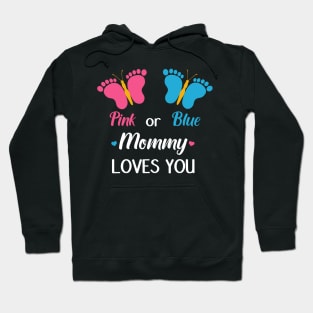 Gender Reveal Pink or Blue Mommy Loves You Butterflies Hoodie